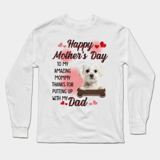 White Maltese Happy Mother's Day To My Amazing Mommy Long Sleeve T-Shirt